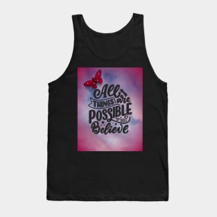 All Things Are Possible If You Believe Tank Top